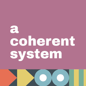 Button to navigate to "A coherent system" section. Text with decoration.